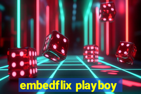 embedflix playboy